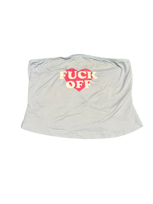 F*ck Off Tube Top