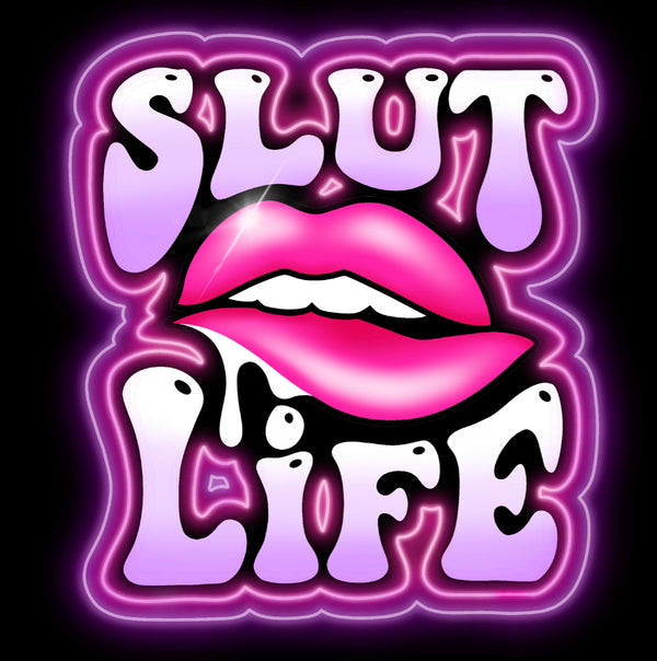 Slut Life