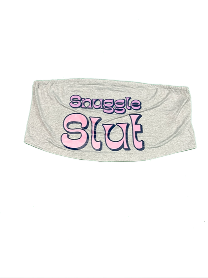 Snuggle Slut Tube Top